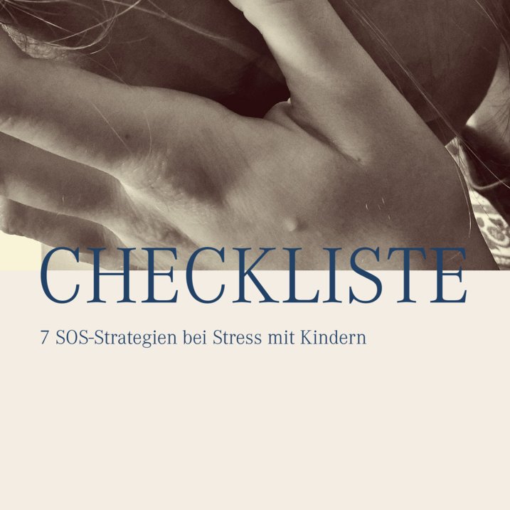 7 SOS-Strategien bei Stress mit Kindern